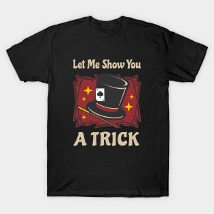 Magician Costume Magic Trick Retro Show T-Shirt